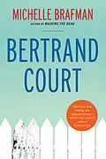E-Book (epub) Bertrand Court von Michelle Brafman