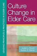E-Book (epub) Culture Change in Elder Care von Judah L. Ronch