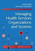 E-Book (epub) Managing Health Services Organizations and Systems, Seventh Edition von Kurt Darr