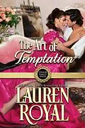 E-Book (epub) The Art of Temptation (Chase Family Series: The Regency, #3) von Lauren Royal