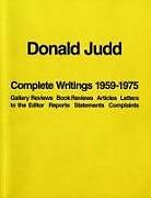 Couverture cartonnée Donald Judd: Complete Writings 1959-1975 de Donald Judd