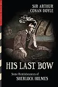 E-Book (epub) His Last Bow (Illustrated) von Arthur Conan Doyle