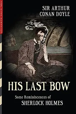 E-Book (epub) His Last Bow (Illustrated) von Arthur Conan Doyle