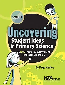 E-Book (epub) Uncovering Student Ideas in Primary Science, Volume 1 von Page Keeley