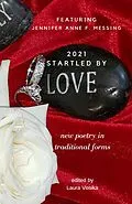 E-Book (epub) Startled by Love 2021 (Gabriel's Horn Anthology, #3) von Laura Vosika, Jennifer Anne F. Messing