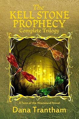 E-Book (epub) The Kell Stone Prophecy: Complete Trilogy von Dana Trantham