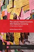 E-Book (epub) The Latina/o Theatre Commons 2013 National Convening von Brian Eugenio Herrera