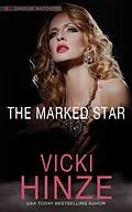 E-Book (epub) The Marked Star (Shadow Watchers, #2) von Vicki Hinze