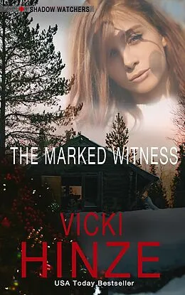E-Book (epub) The Marked Witness (Shadow Watchers) von Vicki Hinze