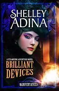 E-Book (epub) Brilliant Devices: A steampunk adventure novel (Magnificent Devices, #4) von Shelley Adina