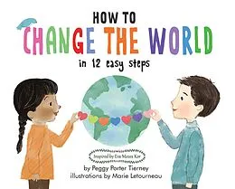 E-Book (epub) How to Change the World in 12 Easy Steps von Peggy Porter Tierney