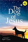 E-Book (epub) The Dog of Jesus von Michael P Sakowski