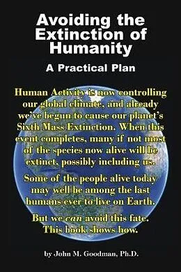 E-Book (epub) Avoiding the Extinction of Humanity von John M. Goodman