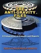 Kartonierter Einband The Anti-Gravity Files: A Compilation of Patents and Reports von 