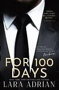 Kartonierter Einband For 100 Days von Lara Adrian