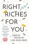 Kartonierter Einband Right Riches for You von Dain Heer, Gary M. Douglas