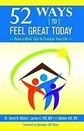 E-Book (epub) 52 Ways To Feel Great Today von David B Biebel, James E Dill, Bobbie Dill