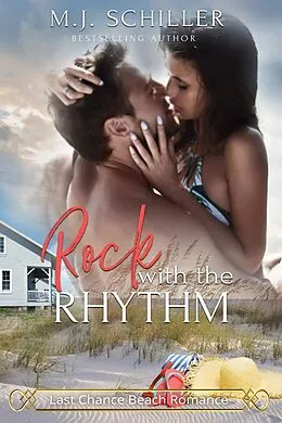 E-Book (epub) Rock With the Rhythm (Insatiable Fire Series, #3) von M. J. Schiller