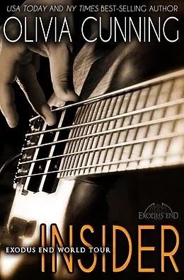 E-Book (epub) Insider (Exodus End World Tour, #1) von Olivia Cunning