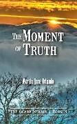 Kartonierter Einband The Moment of Truth von Martha Jane Orlando