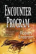 E-Book (epub) Encounter Program (IXT Universe) von Robert Enstrom
