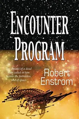 E-Book (epub) Encounter Program (IXT Universe) von Robert Enstrom