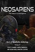 E-Book (epub) Neosapiens (Best of NewMyths Anthology, #3) von Scott T. Barnes, Susan Shell Winston, Marta Tanrikulu