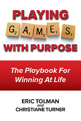 eBook (epub) Playing Games with Purpose de Eric Tolman