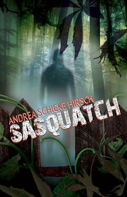 Kartonierter Einband Sasquatch von Andrea Schicke Hirsch