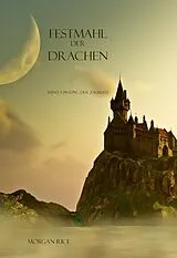 E-Book (epub) Festmahl der Drachen (Band 3 im Ring der Zauberei) von Morgan Rice