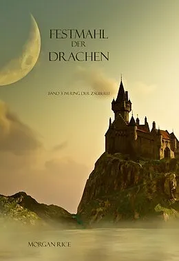 E-Book (epub) Festmahl der Drachen (Band 3 im Ring der Zauberei) von Morgan Rice