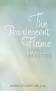 Kartonierter Einband The Pearlescent Flame von Jessica Puckett