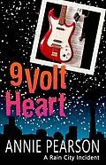 E-Book (epub) Nine Volt Heart (Rain City Incidents) von Annie Pearson