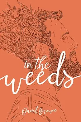 E-Book (epub) In the Weeds von Daniel Browne