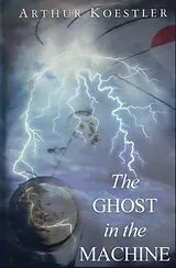 Kartonierter Einband The Ghost in the Machine von Arthur Koestler