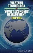 Fester Einband Western Technology and Soviet Economic Development 1930 to 1945 von Antony C Sutton