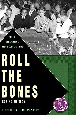 E-Book (epub) Roll the Bones: The History of Gambling von David G. Schwartz