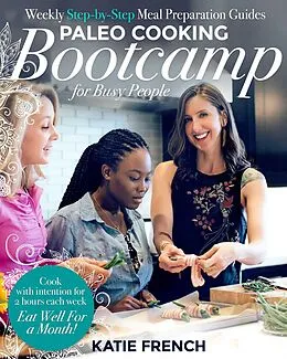 E-Book (epub) Paleo Cooking Bootcamp for Busy People von Katie French