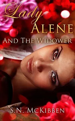 E-Book (epub) Lady Alene and the Widower von S. N. McKibben