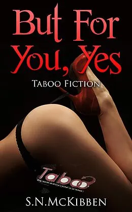 E-Book (epub) But For You, Yes von S. N. McKibben