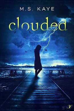 E-Book (epub) Clouded von Ms Kaye
