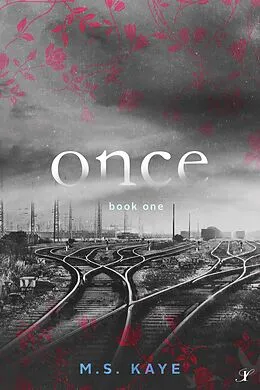 E-Book (epub) Once (Once Series, #1) von Ms Kaye