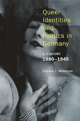 E-Book (epub) Queer Identities and Politics in Germany von Clayton Whisnant