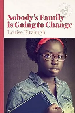 E-Book (epub) Nobody's Family is Going to Change von Louise Fitzhugh