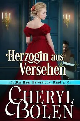 E-Book (epub) Herzogin aus Versehen (Das Haus Haverstock, #2) von Cheryl Bolen