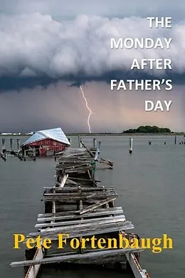 E-Book (epub) The Monday After Father's Day: Revelations von Pete Fortenbaugh