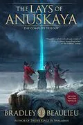 E-Book (epub) The Lays of Anuskaya Omnibus Edition von Bradley P. Beaulieu