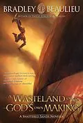 E-Book (epub) A Wasteland of My God's Own Making (The Song of the Shattered Sands, #1.4) von Bradley P. Beaulieu