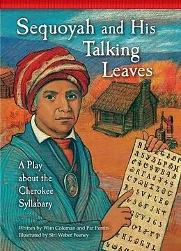E-Book (pdf) Sequoyah and His Talking Leaves von Wim Coleman, Pat Perrin