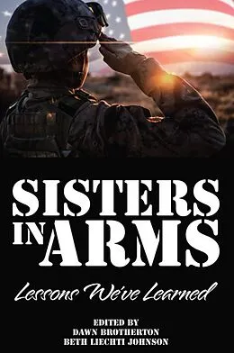 E-Book (epub) Sisters in Arms: Lessons We've Learned von Dawn Brotherton